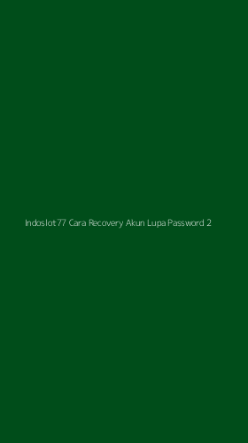 Tampilan Antarmuka Aplikasi Indoslot77 Cara Recovery Akun Lupa Password - 2