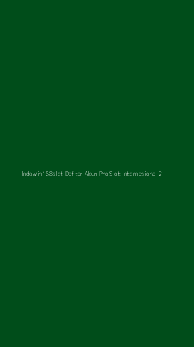 Tampilan Antarmuka Aplikasi Indowin168slot Daftar Akun Pro Slot Internasional - 2
