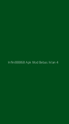 Tampilan Antarmuka Aplikasi Infini88868 Apk Mod Bebas Iklan - 4
