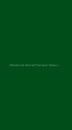 Tampilan Antarmuka Aplikasi Infinislot Link Alternatif Slot Gacor Terbaru - 1