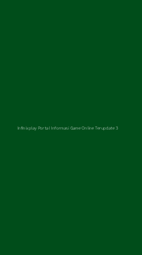 Tampilan Antarmuka Aplikasi Infinixplay Portal Informasi Game Online Terupdate - 3