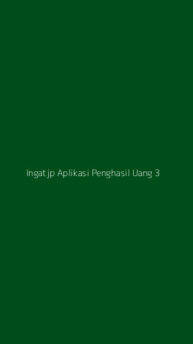 Tampilan Antarmuka Aplikasi Ingatjp Aplikasi Penghasil Uang - 3
