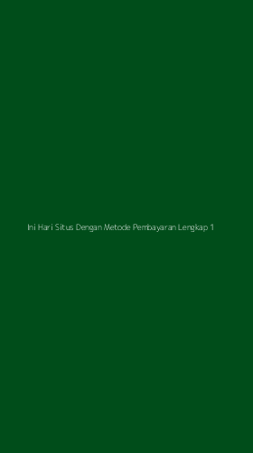 Tampilan Antarmuka Aplikasi Ini Hari Situs Dengan Metode Pembayaran Lengkap - 1