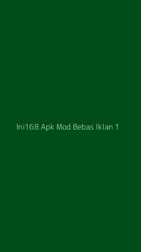 Tampilan Antarmuka Aplikasi Ini168 Apk Mod Bebas Iklan - 1