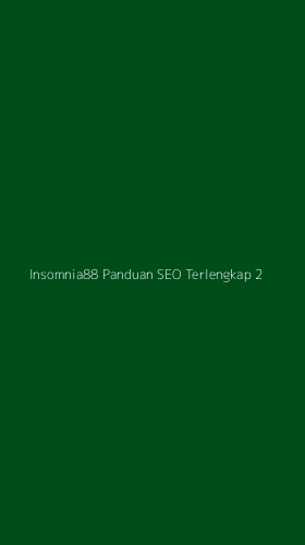 Tampilan Antarmuka Aplikasi Insomnia88 Panduan Seo Terlengkap - 2