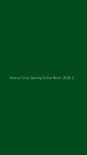 Tampilan Antarmuka Aplikasi Interwi Situs Gaming Online Resmi 2026 - 2