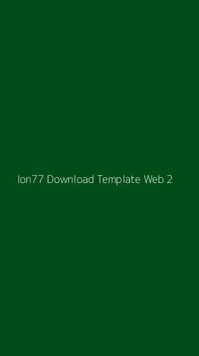 Tampilan Antarmuka Aplikasi Ion77 Download Template Web - 2