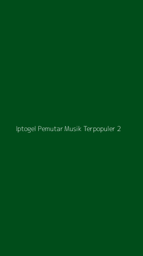 Tampilan Antarmuka Aplikasi Iptogel Pemutar Musik Terpopuler - 2
