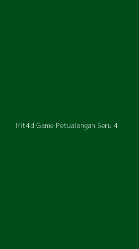 Tampilan Antarmuka Aplikasi Irit4d Game Petualangan Seru - 4