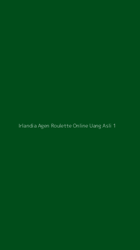 Tampilan Antarmuka Aplikasi Irlandia Agen Roulette Online Uang Asli - 1