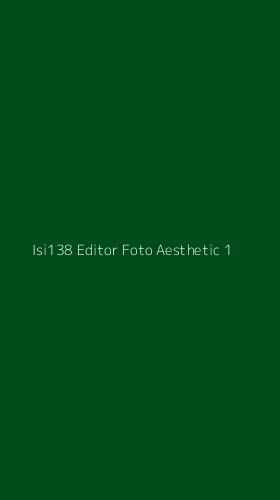 Tampilan Antarmuka Aplikasi Isi138 Editor Foto Aesthetic - 1