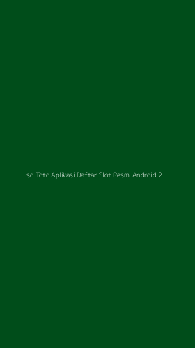 Tampilan Antarmuka Aplikasi Iso Toto Aplikasi Daftar Slot Resmi Android - 2