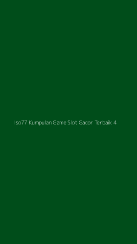 Tampilan Antarmuka Aplikasi Iso77 Kumpulan Game Slot Gacor Terbaik - 4
