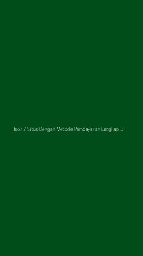 Tampilan Antarmuka Aplikasi Iso77 Situs Dengan Metode Pembayaran Lengkap - 3