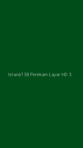 Tampilan Antarmuka Aplikasi Istana138 Perekam Layar Hd - 3