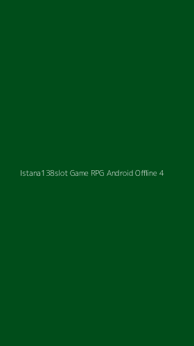 Tampilan Antarmuka Aplikasi Istana138slot Game Rpg Android Offline - 4