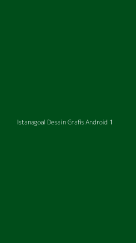 Tampilan Antarmuka Aplikasi Istanagoal Desain Grafis Android - 1