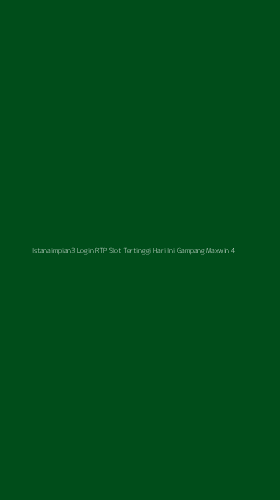 Tampilan Antarmuka Aplikasi Istanaimpian3 Login Rtp Slot Tertinggi Hari Ini Gampang Maxwin - 4