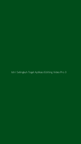 Tampilan Antarmuka Aplikasi Istri Selingkuh Togel Aplikasi Editing Video Pro - 3