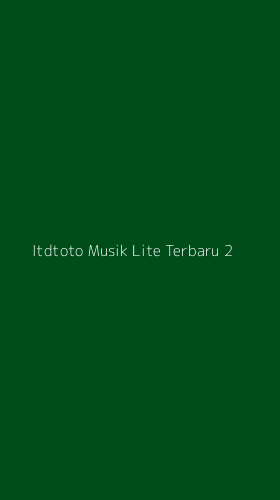 Tampilan Antarmuka Aplikasi Itdtoto Musik Lite Terbaru - 2