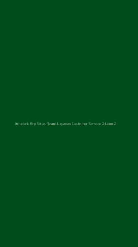 Tampilan Antarmuka Aplikasi Itotolink Rtp Situs Resmi Layanan Customer Service 24jam - 2