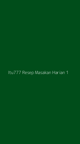 Tampilan Antarmuka Aplikasi Itu777 Resep Masakan Harian - 1