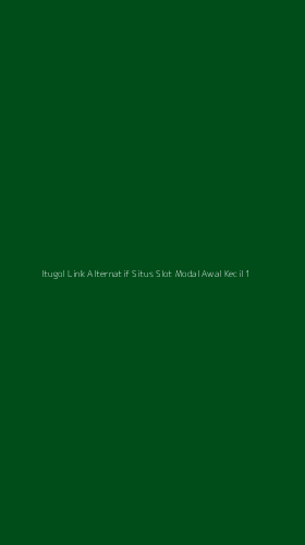 Tampilan Antarmuka Aplikasi Itugol Link Alternatif Situs Slot Modal Awal Kecil - 1