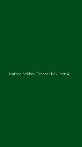 Tampilan Antarmuka Aplikasi Iyatoto Aplikasi Scanner Dokumen - 4