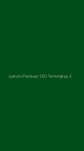 Tampilan Antarmuka Aplikasi Iyatoto Panduan Seo Terlengkap - 3