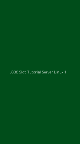 Tampilan Antarmuka Aplikasi J888 Slot Tutorial Server Linux - 1