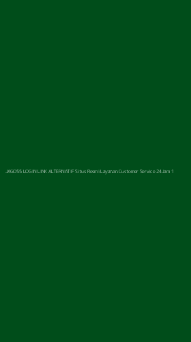 Tampilan Antarmuka Aplikasi Jago55 Login Link Alternatif Situs Resmi Layanan Customer Service 24jam - 1