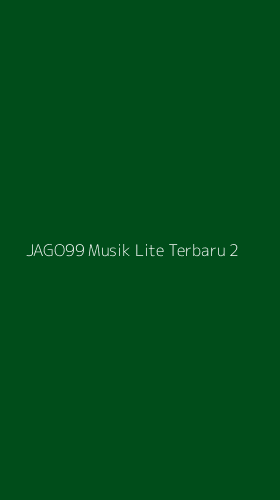 Tampilan Antarmuka Aplikasi Jago99 Musik Lite Terbaru - 2