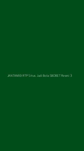 Tampilan Antarmuka Aplikasi Jantan69 Rtp Situs Judi Bola Sbobet Resmi - 3