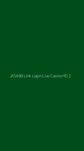 Tampilan Antarmuka Aplikasi Jasa99 Link Login Live Casino Hd - 2