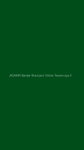 Tampilan Antarmuka Aplikasi Jasawin Bandar Blackjack Online Terpercaya - 3