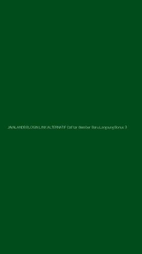 Tampilan Antarmuka Aplikasi Javaland88 Login Link Alternatif Daftar Member Baru Langsung Bonus - 3