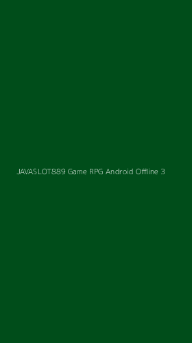 Tampilan Antarmuka Aplikasi Javaslot889 Game Rpg Android Offline - 3
