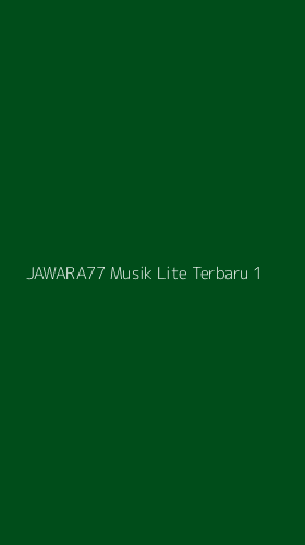 Tampilan Antarmuka Aplikasi Jawara77 Musik Lite Terbaru - 1