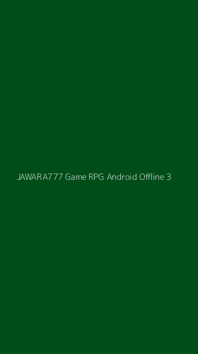 Tampilan Antarmuka Aplikasi Jawara777 Game Rpg Android Offline - 3