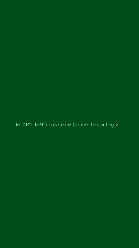 Tampilan Antarmuka Aplikasi Jayapati89 Situs Game Online Tanpa Lag - 2