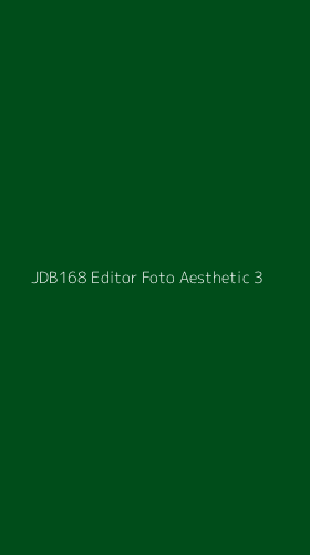 Tampilan Antarmuka Aplikasi Jdb168 Editor Foto Aesthetic - 3