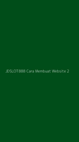 Tampilan Antarmuka Aplikasi Jdslot888 Cara Membuat Website - 2