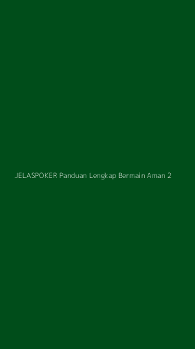 Tampilan Antarmuka Aplikasi Jelaspoker Panduan Lengkap Bermain Aman - 2