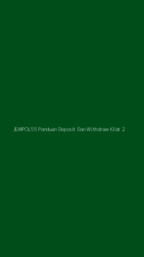 Tampilan Antarmuka Aplikasi Jempol55 Panduan Deposit Dan Withdraw Kilat - 2