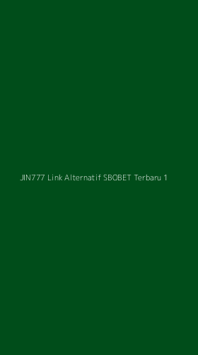 Tampilan Antarmuka Aplikasi Jin777 Link Alternatif Sbobet Terbaru - 1