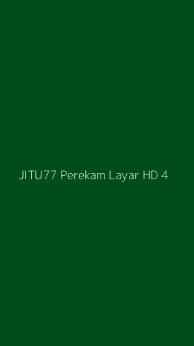 Tampilan Antarmuka Aplikasi Jitu77 Perekam Layar Hd - 4