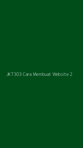 Tampilan Antarmuka Aplikasi Jkt303 Cara Membuat Website - 2
