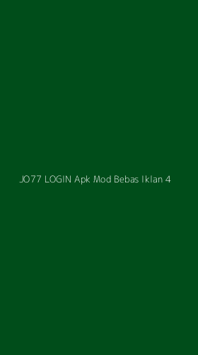 Tampilan Antarmuka Aplikasi Jo77 Login Apk Mod Bebas Iklan - 4