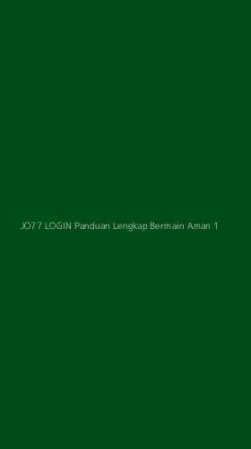 Tampilan Antarmuka Aplikasi Jo77 Login Panduan Lengkap Bermain Aman - 1