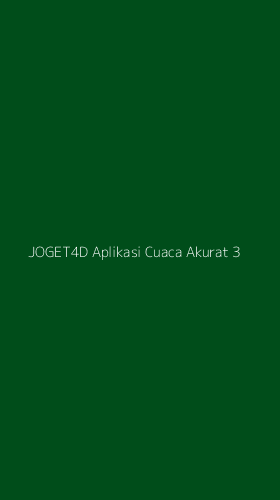 Tampilan Antarmuka Aplikasi Joget4d Aplikasi Cuaca Akurat - 3
